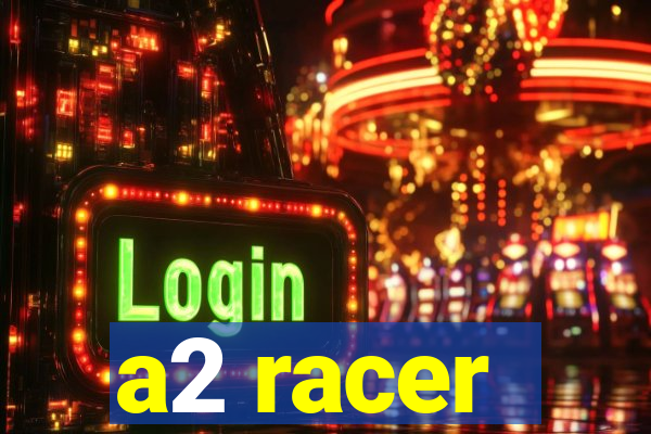 a2 racer - riscando o asfalto assistir